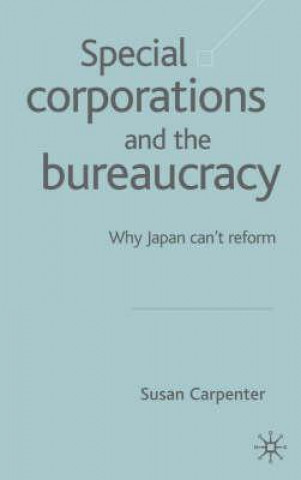 Книга Special Corporations and the Bureaucracy Susan Carpenter