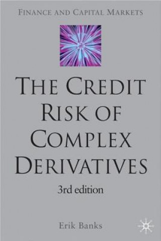 Könyv Credit Risk of Complex Derivatives Erik Banks