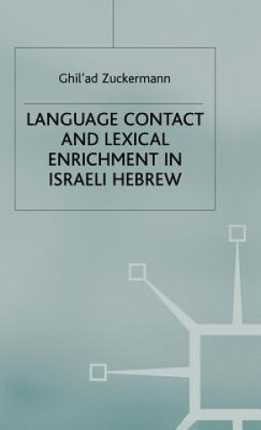 Carte Language Contact and Lexical Enrichment in Israeli Hebrew Ghil'ad Zuckermann