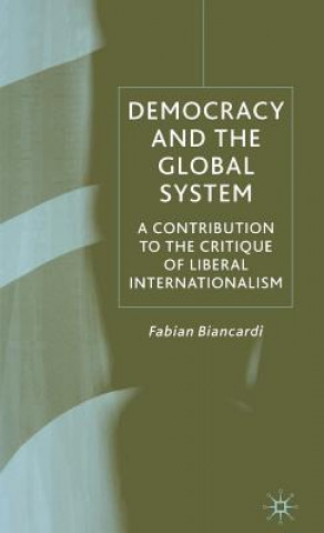 Книга Democracy and the Global System Fabian Biancardi