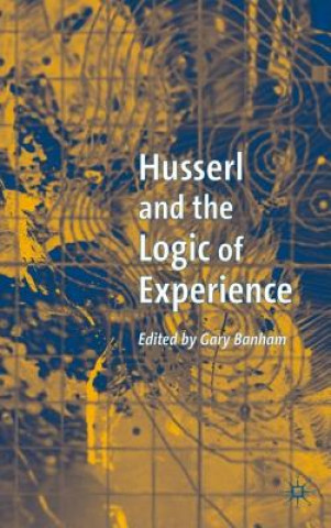 Könyv Husserl and the Logic of Experience G. Banham