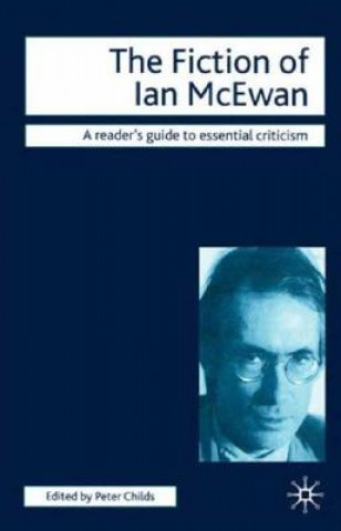 Книга Fiction of Ian McEwan Peter Childs