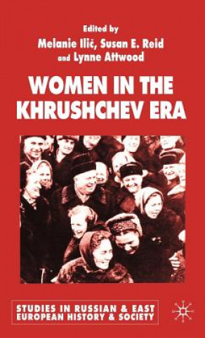 Kniha Women in the Khrushchev Era M. Ilic