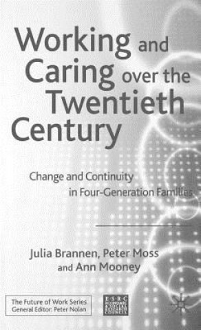 Carte Working and Caring over the Twentieth Century Ann Mooney