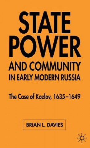 Könyv State, Power and Community in Early Modern Russia Brian Davies