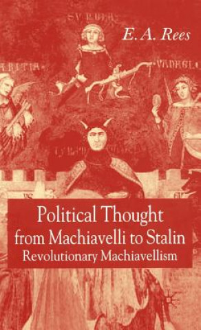 Book Political Thought From Machiavelli to Stalin E. A. Rees