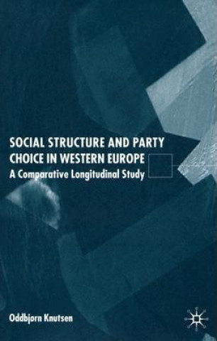 Książka Social Structure and Party Choice in Western Europe Oddbjorn Knutsen