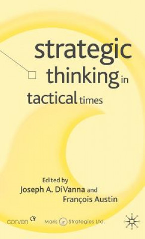 Kniha Strategic Thinking in Tactical Times J. Divanna