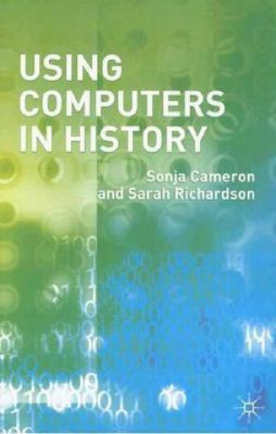 Book Using Computers in History Sonja Cameron