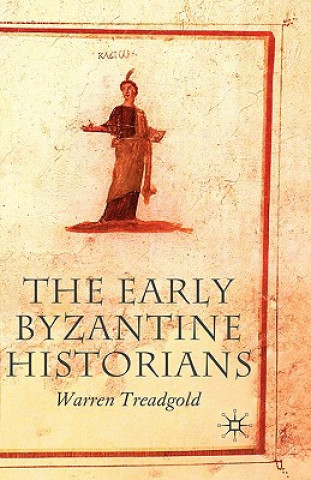 Kniha Early Byzantine Historians Warren T. Treadgold