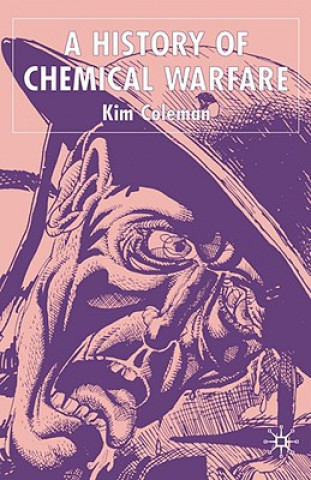 Kniha History of Chemical Warfare Kim Coleman