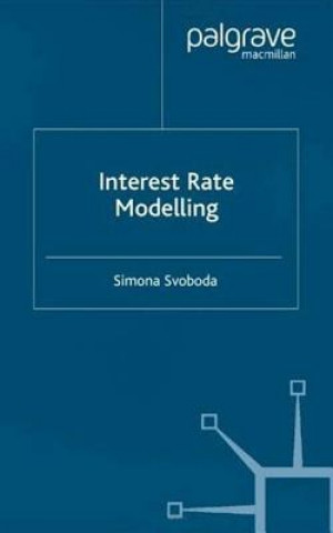 Kniha Interest Rate Modelling Simona Svoboda