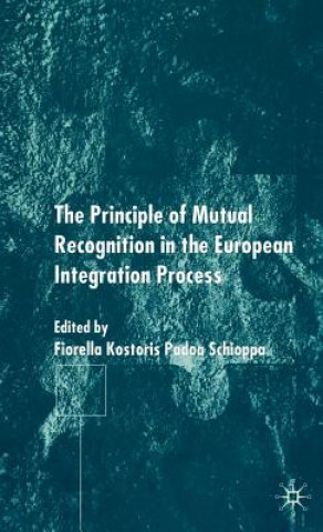 Book Principles of Mutual Recognition in the European Integration Process F. Schioppa