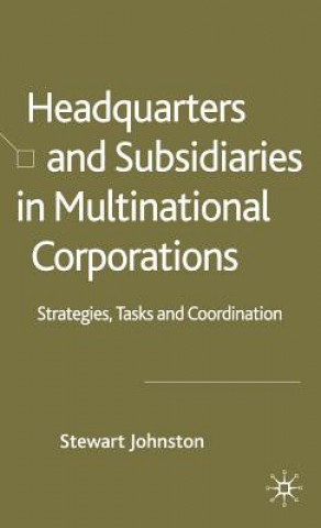 Kniha Headquarters and Subsidiaries in Multinational Corporations Stewart Johnston