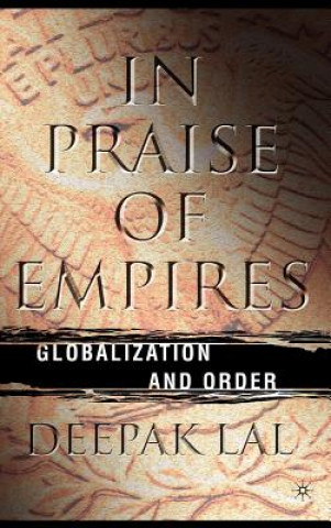 Книга In Praise of Empires Deepak Lal
