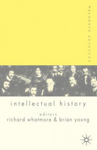 Carte Palgrave Advances in Intellectual History Richard Whatmore