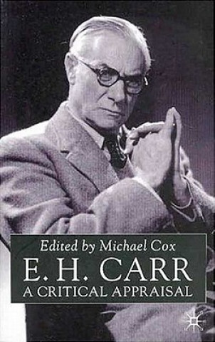 Carte E.H.Carr: A Critical Appraisal Michael Cox