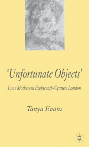 Książka Unfortunate Objects Tanya Evans