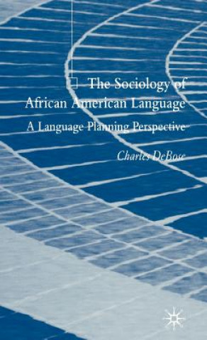 Kniha Sociology of African American Language Charles DeBose