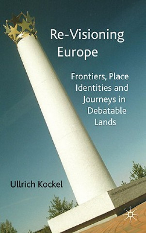 Книга Re-Visioning Europe Ullrich Kockel