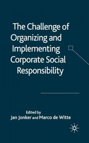 Carte Challenge of Organising and Implementing Corporate Social Responsibility J. Jonker