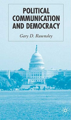 Buch Political Communication and Democracy Gary D. Rawnsley