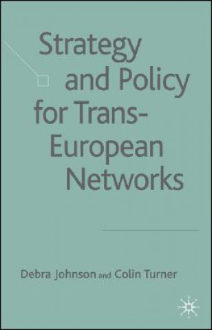 Book Strategy and Policy for Trans-European Networks Debra Johnson