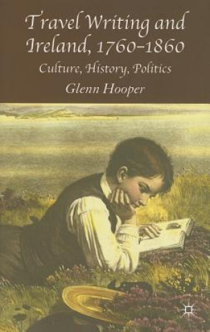 Buch Travel Writing and Ireland, 1760-1860 Glenn Hooper