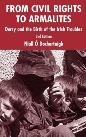 Könyv From Civil Rights to Armalites Niall O'Dochartaigh