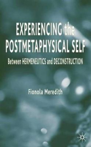 Książka Experiencing the Postmetaphysical Self Fionola Meredith