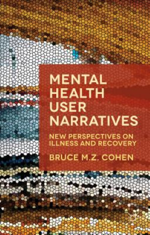 Carte Mental Health User Narratives Bruce Cohen