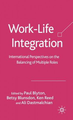 Könyv Work-Life Integration P. Blyton