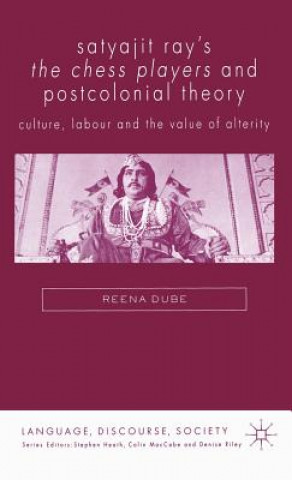 Kniha Satyajit Ray's The Chess Players and Postcolonial Film Theory Reena Dube