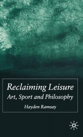 Livre Reclaiming Leisure Hayden Ramsay