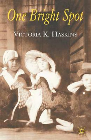 Knjiga One Bright Spot Victoria Haskins