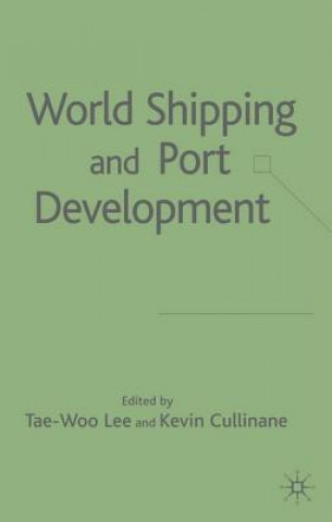 Книга World Shipping and Port Development Paul Tae-Woo Lee