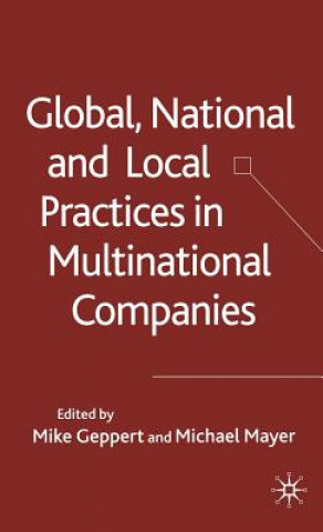 Knjiga Global, National and Local Practices in Multinational Companies M. Geppert