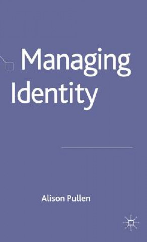 Kniha Managing Identity Alison Pullen