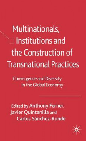 Книга Multinationals, Institutions and the Construction of Transnational Practices Anthony Ferner