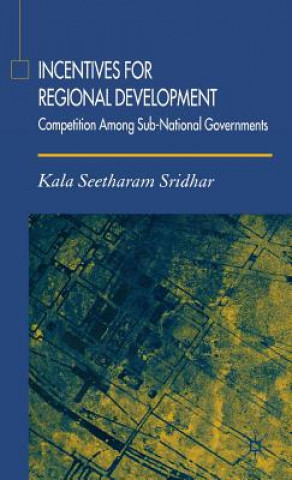 Carte Incentives for Regional Development Kala Seetharam Sridhar