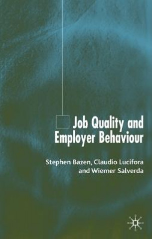 Knjiga Job Quality and Employer Behaviour S. Bazen