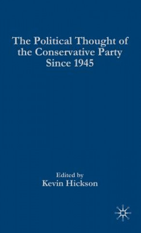 Kniha Political Thought of the Conservative Party since 1945 K. Hickson