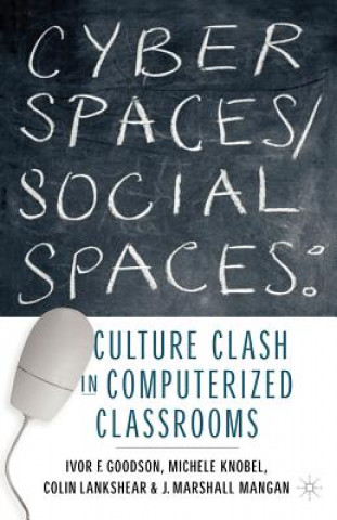Kniha Cyber Spaces/Social Spaces Ivor F. Goodson
