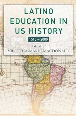 Kniha Latino Education in the United States V. MacDonald