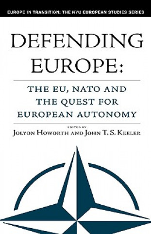 Knjiga Defending Europe J. Howorth