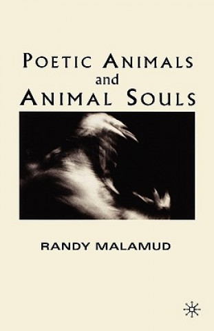 Könyv Poetic Animals and Animal Souls Randy Malamud
