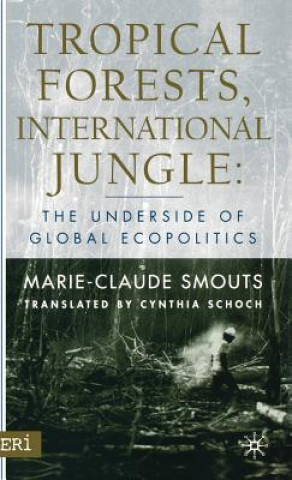 Kniha Tropical Forests, International Jungle Marie-Claude Smouts