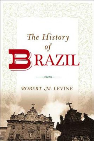 Książka History of Brazil Robert M. Levine