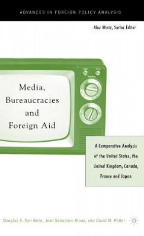 Książka Media, Bureaucracies, and Foreign Aid Jean-Sebastien Rioux