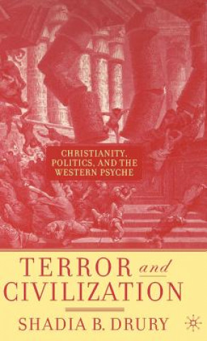 Carte Terror and Civilization Shadia B. Drury